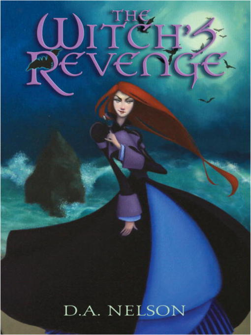 Title details for The Witch's Revenge by D.A. Nelson - Available